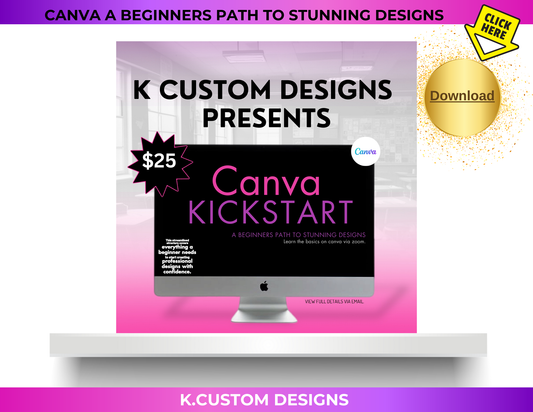 Canva Kickstart - A Beginners Path to Stunning Design (CLASS REPLAY)