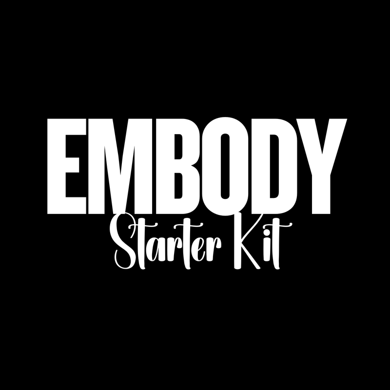 The Embody Collection - Starter Kit
