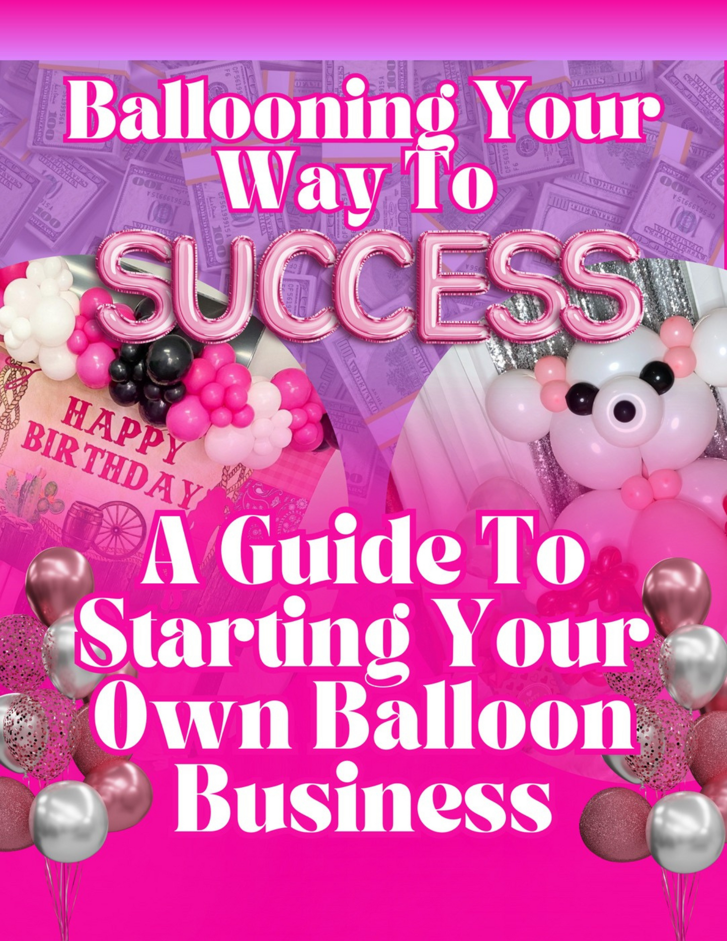 Ballooning Your Way To Success: Ebook