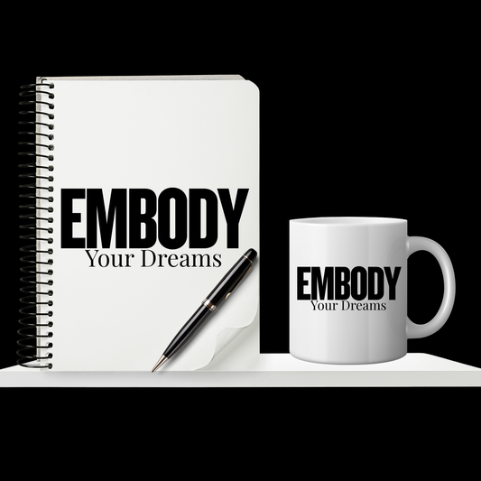 Embody your Dreams
